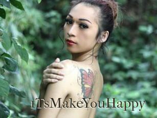 1TsMakeYouHappy