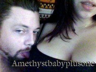 Amethystbabyplusone