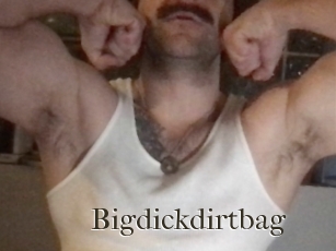 Bigdickdirtbag