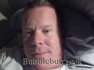 Bubblebutt4cok