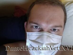 DanteHezekiahVettXVII