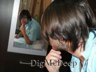 DigMeDeep