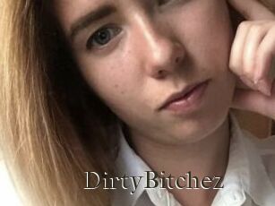 DirtyBitchez