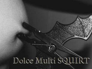 Dolce_Multi_SQUIRT