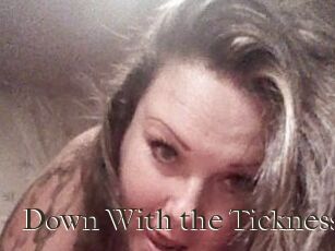 Down_With_the_Ticknesss