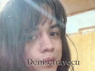 Denisetravecu