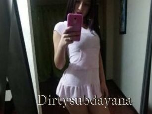 Dirtysubdayana