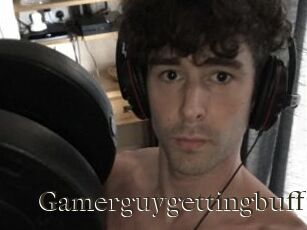 Gamerguygettingbuff