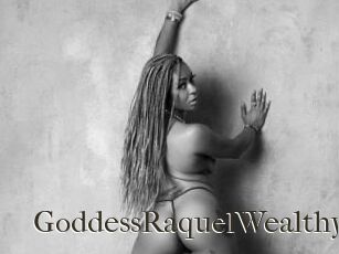 GoddessRaquelWealthy