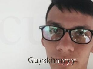Guyskinnyyy