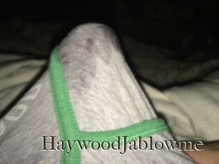 HaywoodJablowme