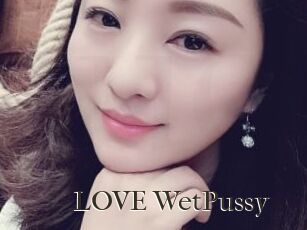 LOVE_WetPussy