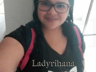 Ladyrihana