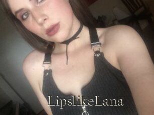 LipslikeLana