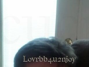 Lovrbb4u2njoy