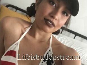Lifeisbuddastream