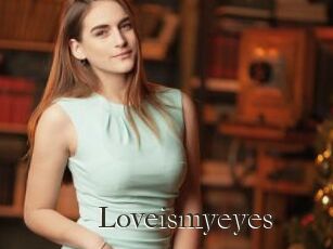 Loveismyeyes