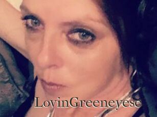 LovinGreeneyese