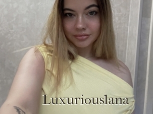 Luxuriouslana