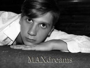 MAXdreams