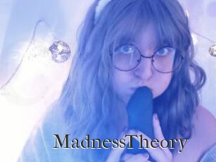 MadnessTheory