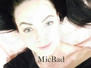 MicBad