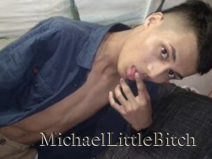 MichaelLittleBitch