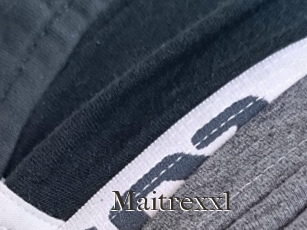 Maitrexxl