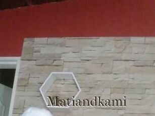 Matiandkami