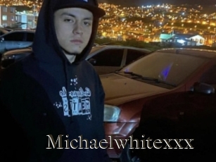 Michaelwhitexxx