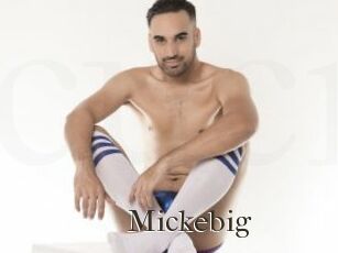 Mickebig
