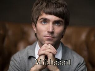 Mikhaaail