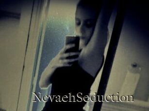 NevaehSeduction