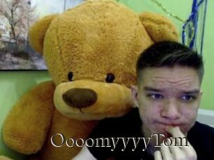 OooomyyyyTom