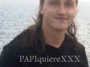 PAPIquiereXXX