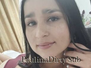 PaulinaDirtySub