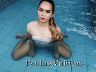 PaulinaVuitton