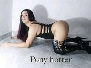 Pony_hotter