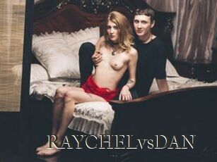 RAYCHELvsDAN