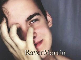 Raver_Martin