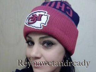 Reynawetandready