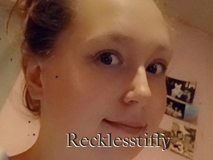 Recklesstiffy