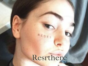 Resrthere
