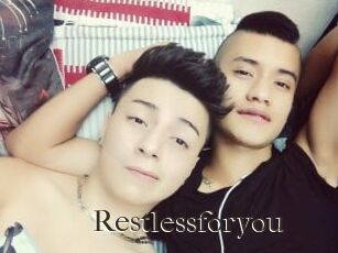 Restlessforyou