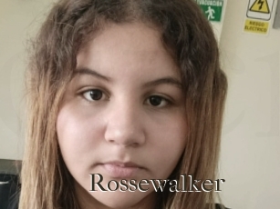 Rossewalker