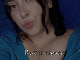 Roxanerosee