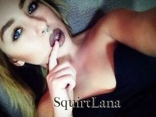 Squirt_Lana