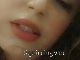 Squirtingwet