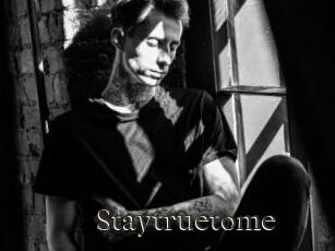 Staytruetome