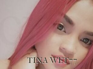 TINA_WET77
